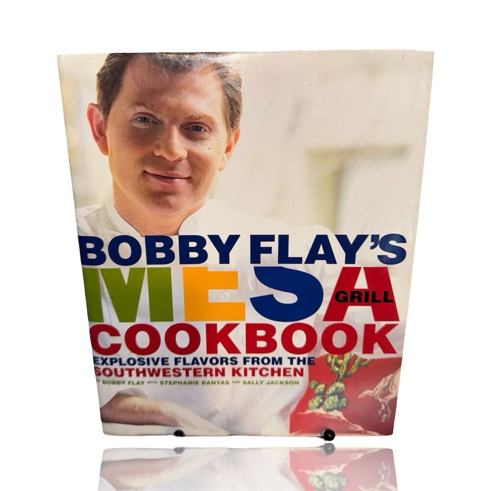 Bobby Flay's Mesa Grill Cookbook: Southwestern Flavors & Recipes